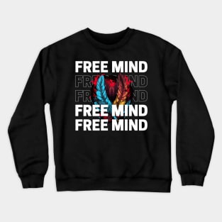 frEE MInd Crewneck Sweatshirt